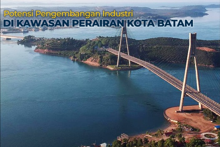Rencana pengembangan kawasan industri Batam