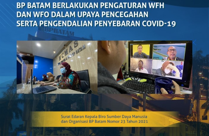 Badan Pengusahaan (BP) Batam memberlakukan kembali pengaturan Work From Home (WFH) dan Work From Office (WFO) di lingkungan BP Batam.